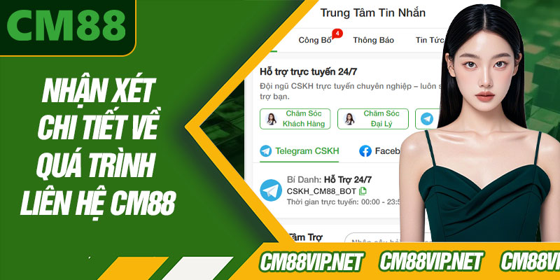Nhận Xét Chi Tiết Về Quá Trình Liên Hệ CM88